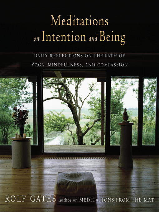 Title details for Meditations on Intention and Being by Rolf Gates - Wait list